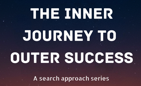 The Inner Journey To Outer Success