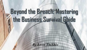 Beyond the Breach: Mastering the Business Survival Guide